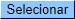 selecionar.jpg selecionar.jpg